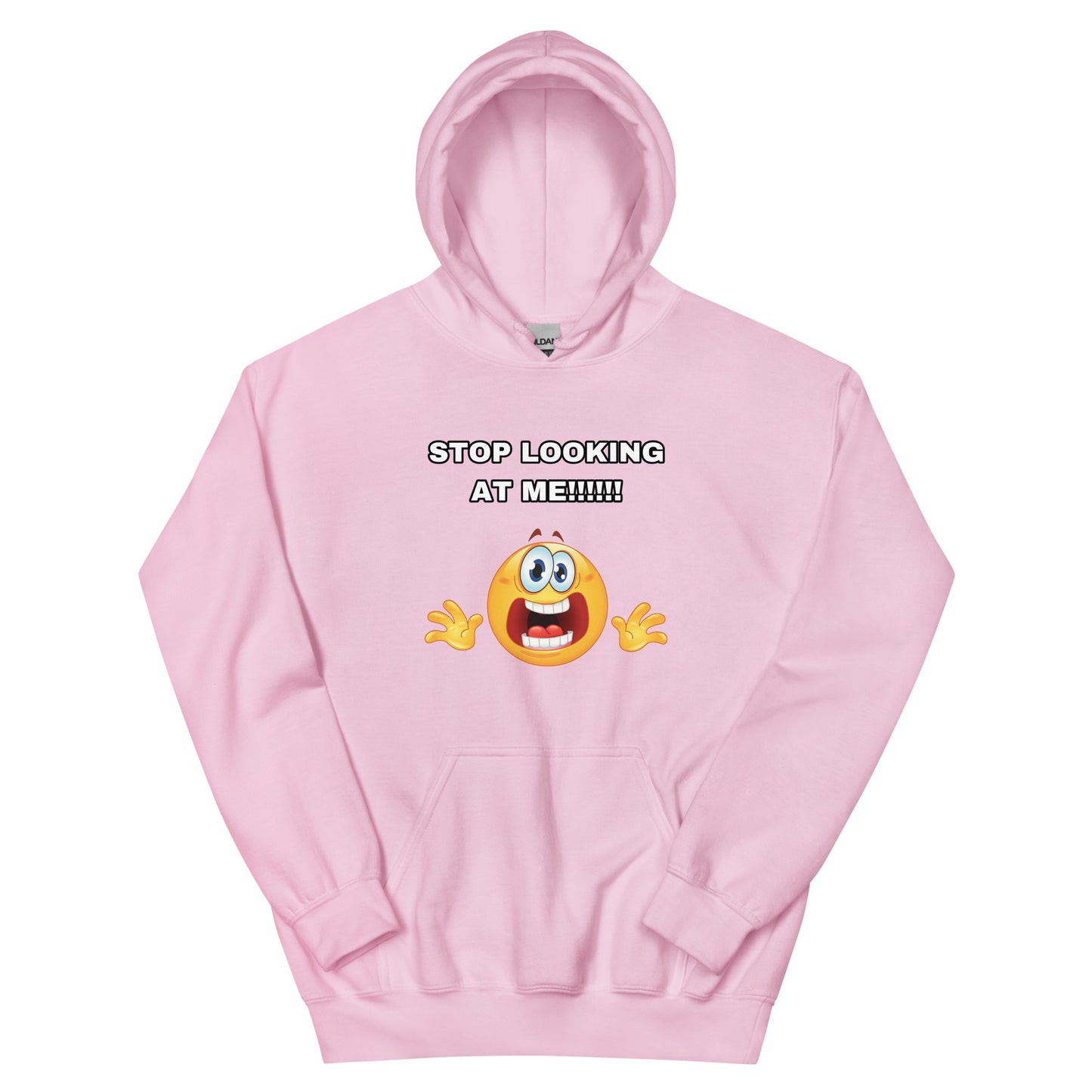 STOP LOOKING AT ME Hoodie