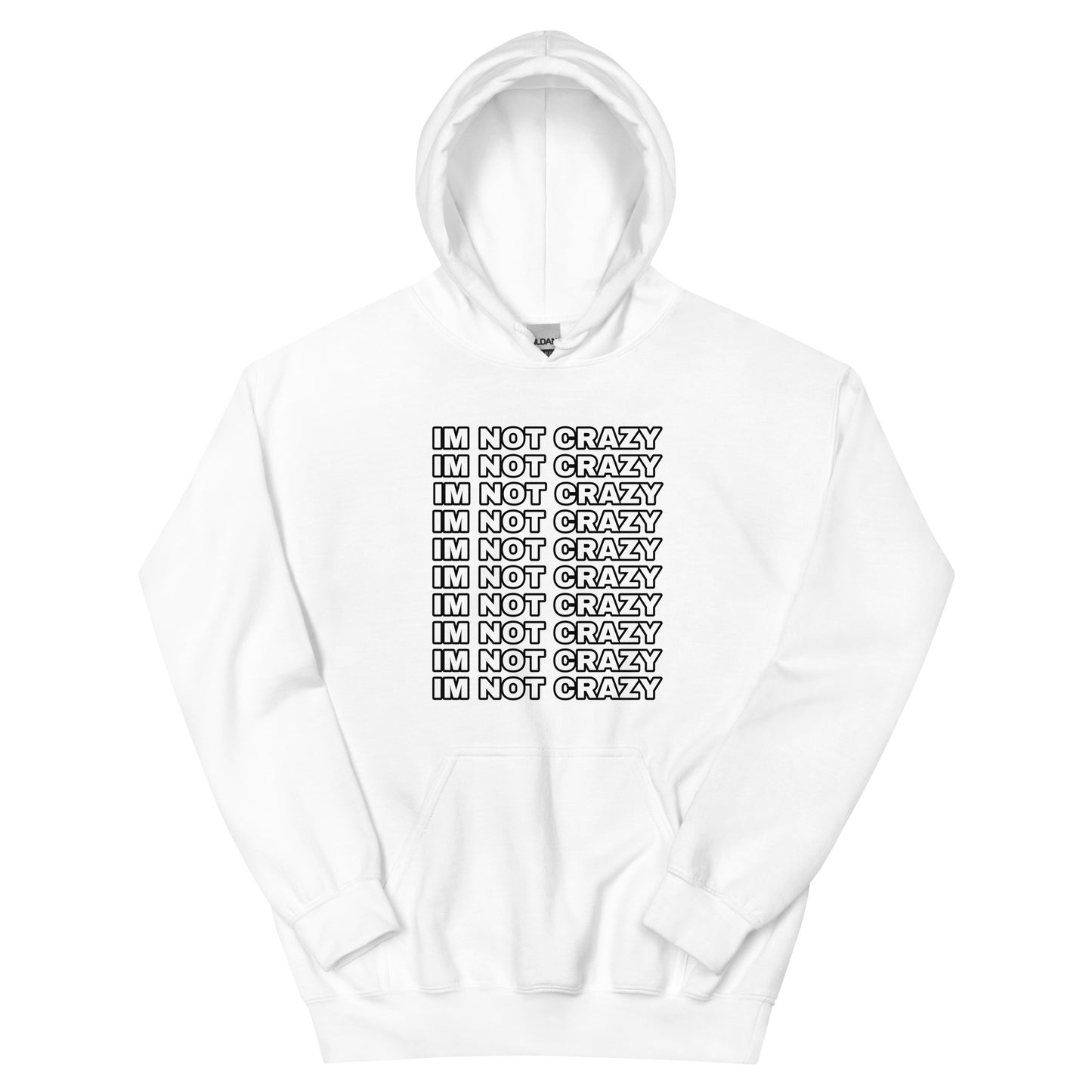 I’m Not Crazy Cringey Hoodie