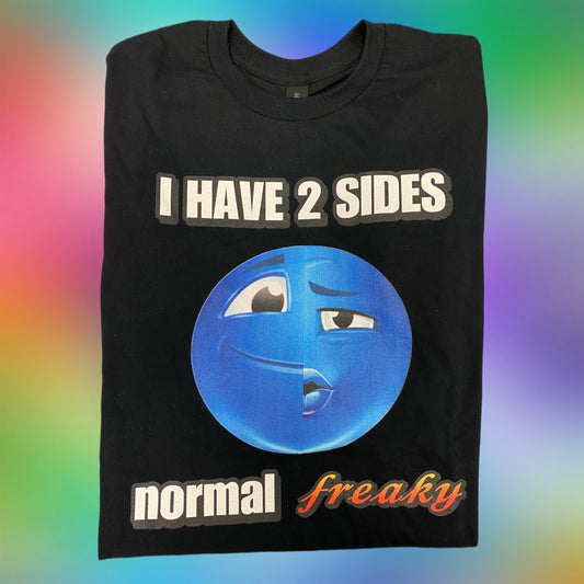 I have 2 sides normal / freaky Cringey Tee