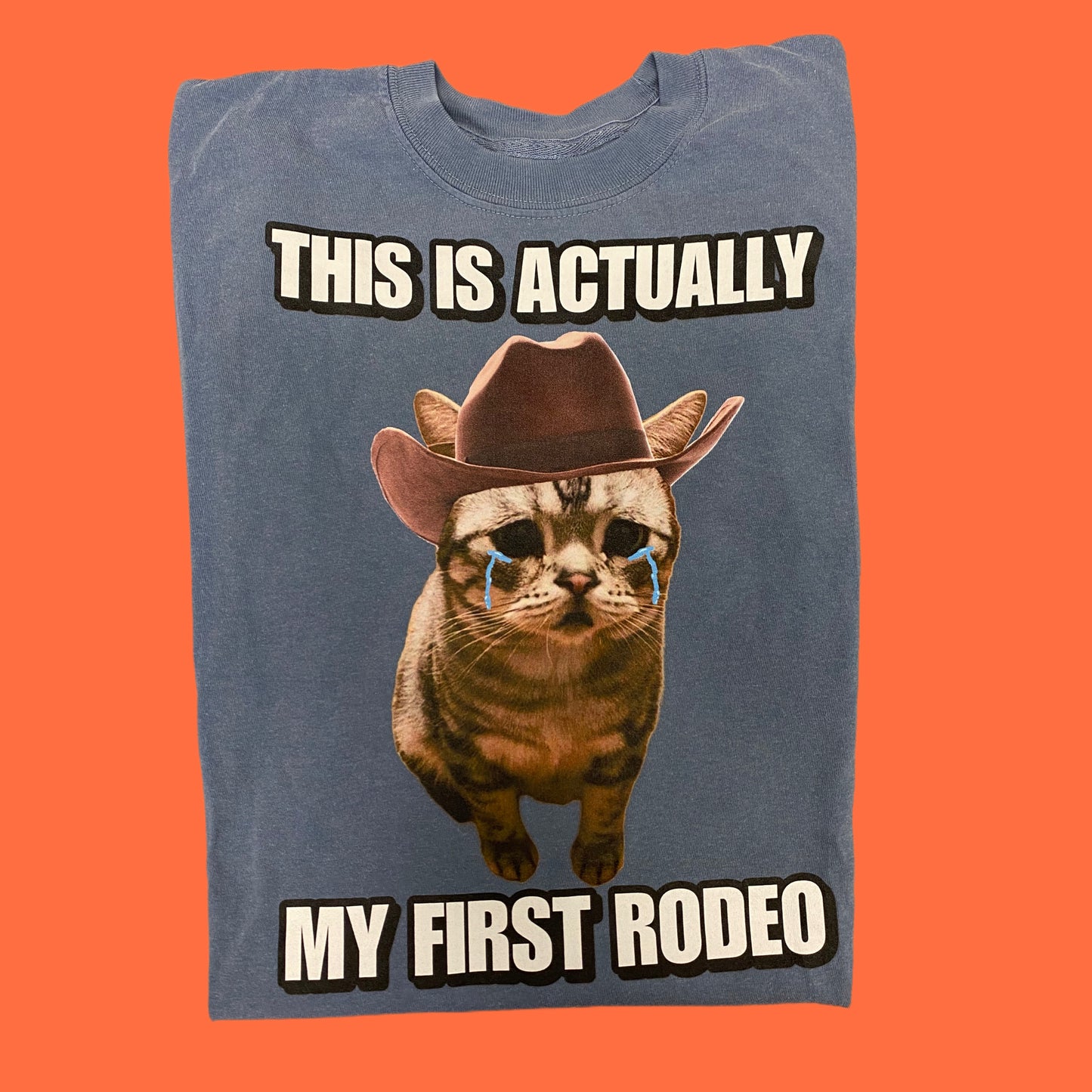 This is my first rodeo Cringey Tees