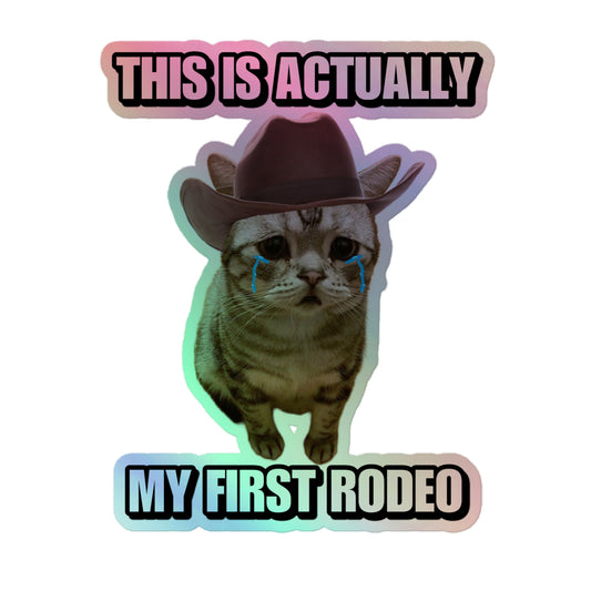 This is my first Rodeo Holographic Sticker