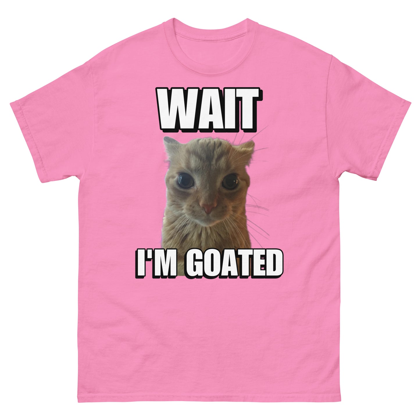 Wait I’m GOATED Cringey Tee