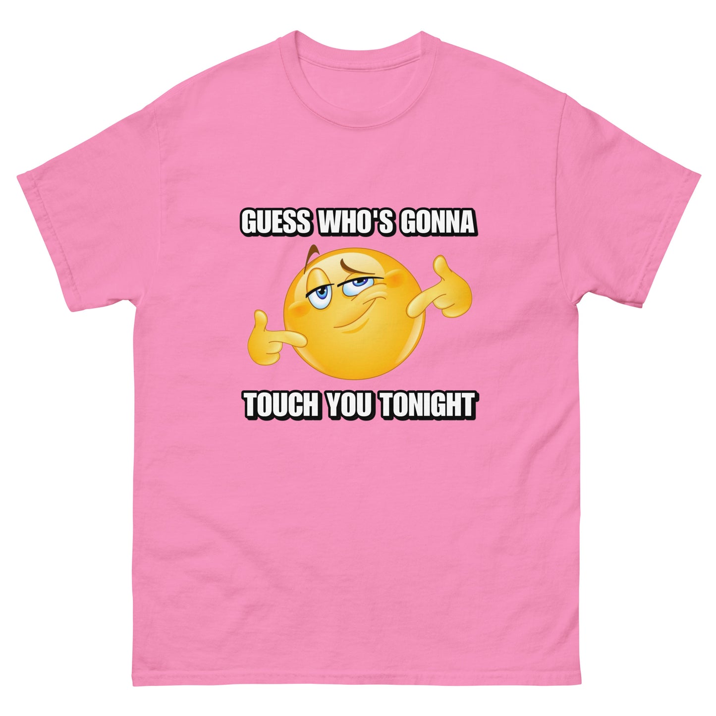 Guess who’s gonna touch you Cringey Tee