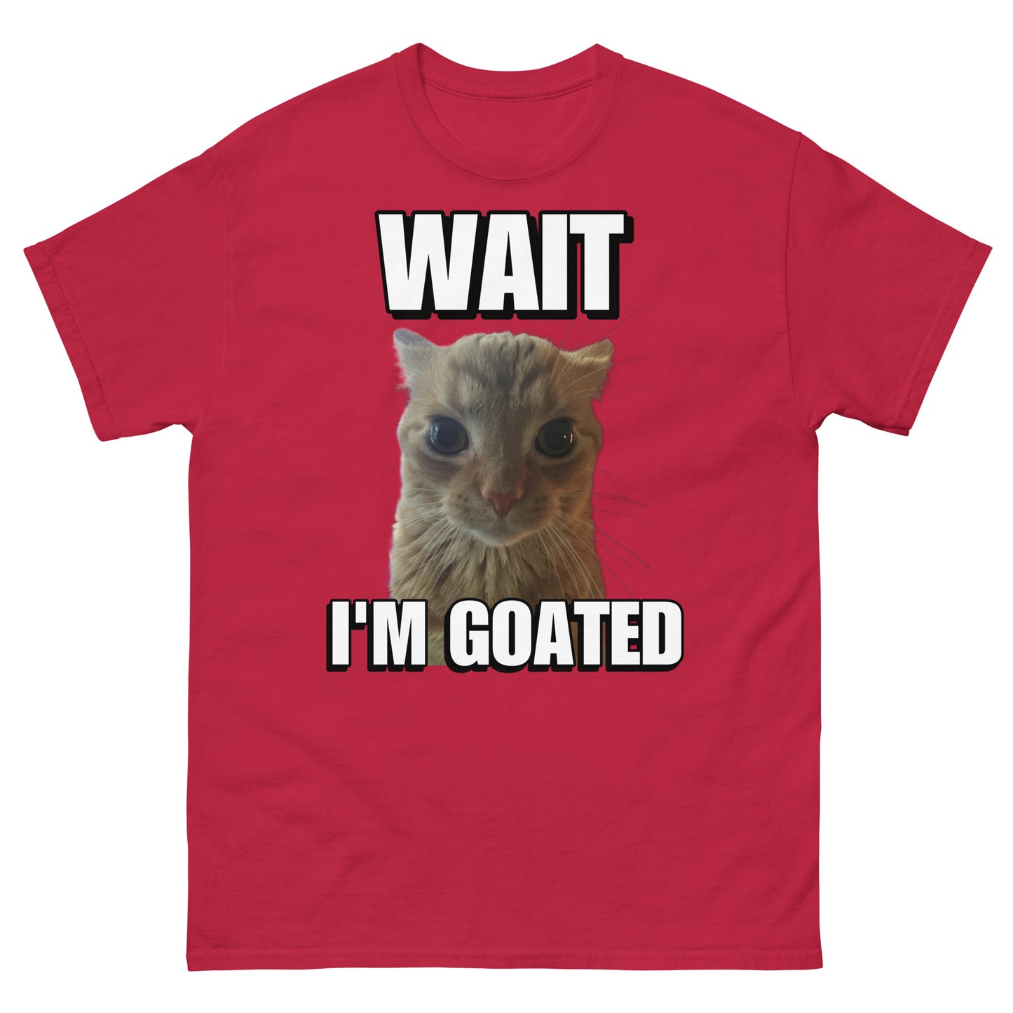 Wait I’m GOATED Cringey Tee