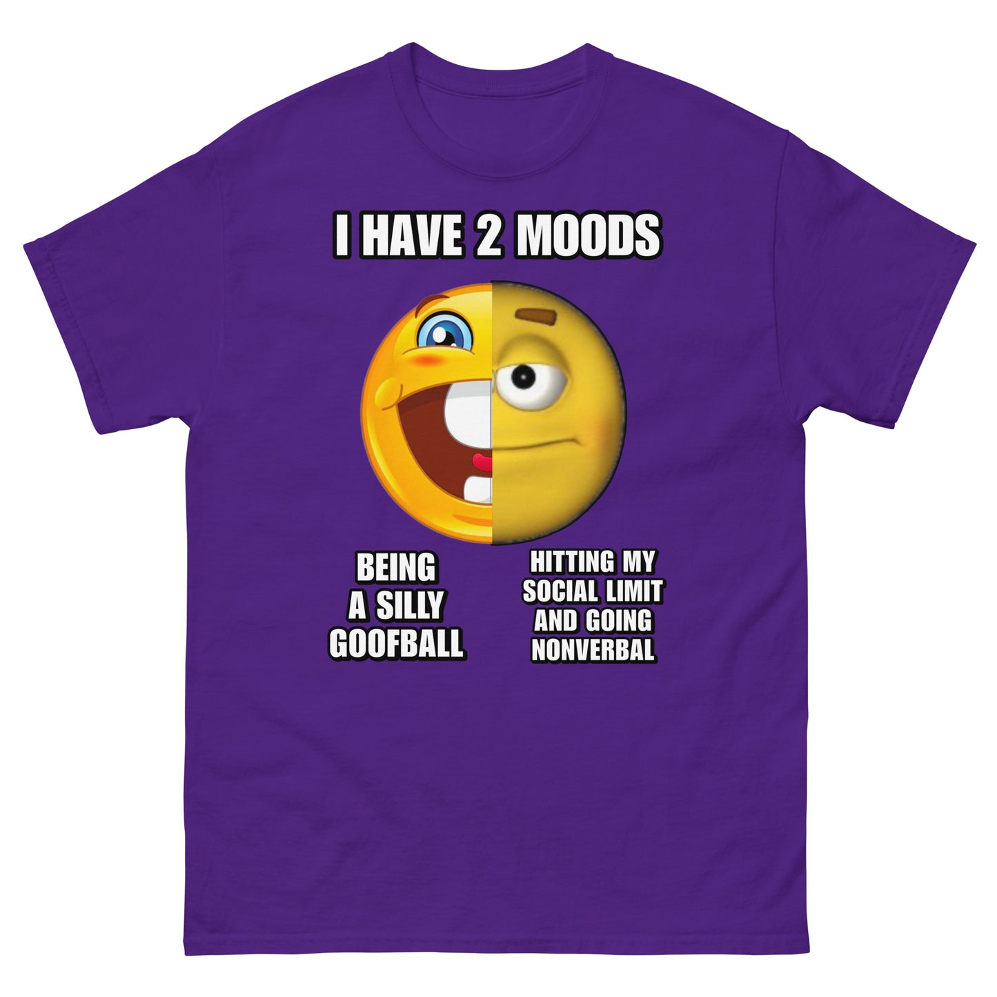 I have 2 moods Cringey Tee