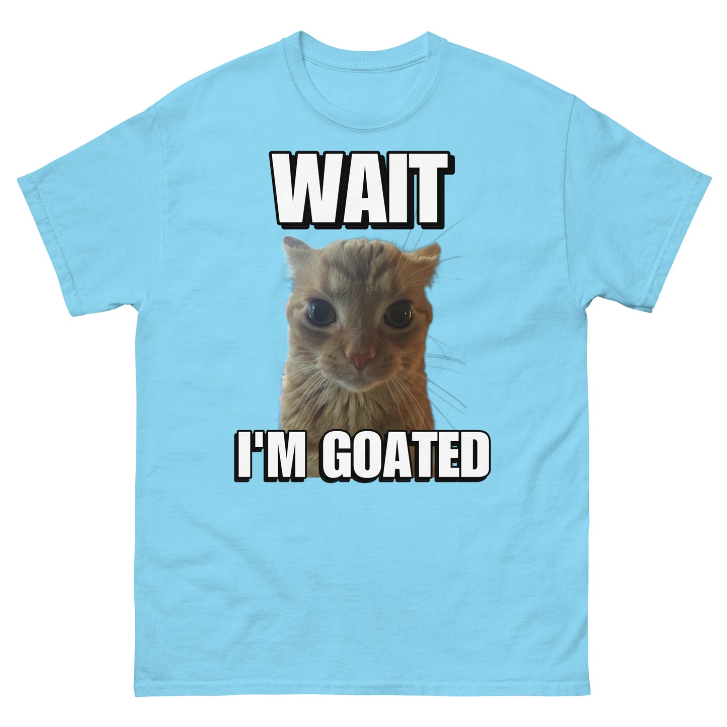 Wait I’m GOATED Cringey Tee