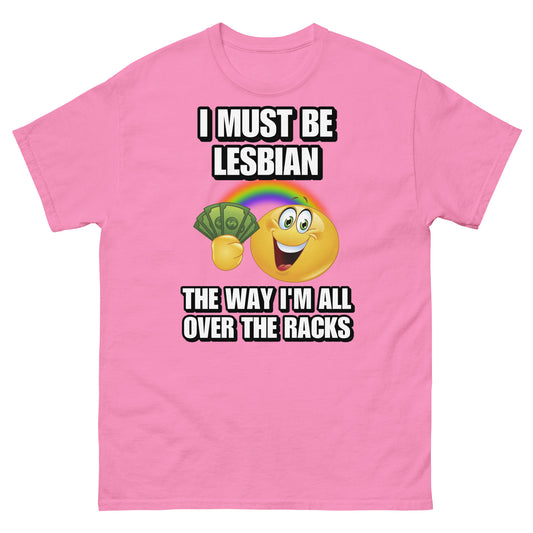 I must be lesbian Cringey Tee