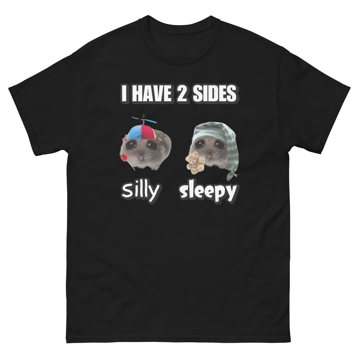 i have 2 sides Silly / Sleepy Cringey Tee