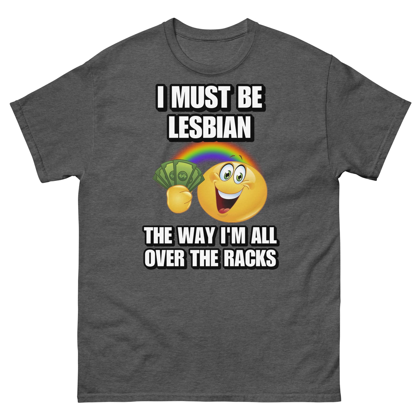 I must be lesbian Cringey Tee