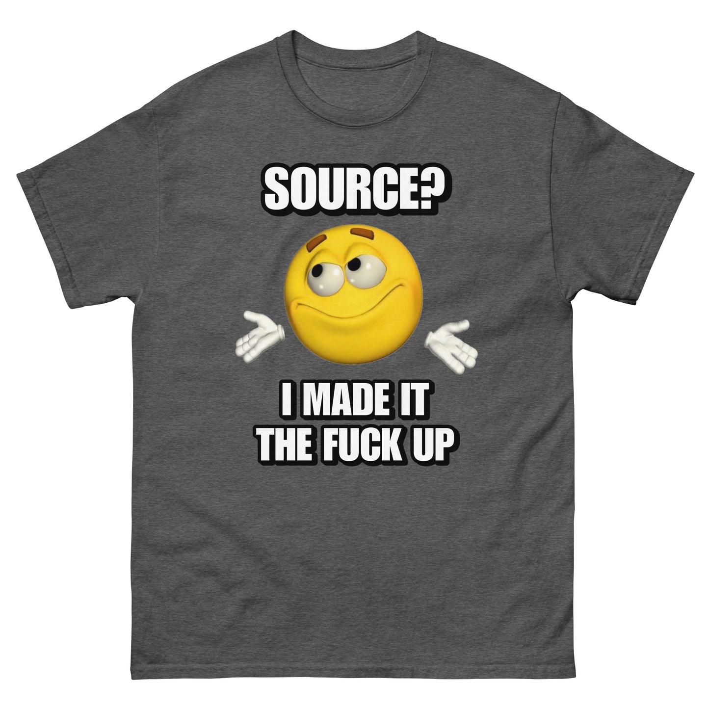 Source? I made it tf up Cringey Tee