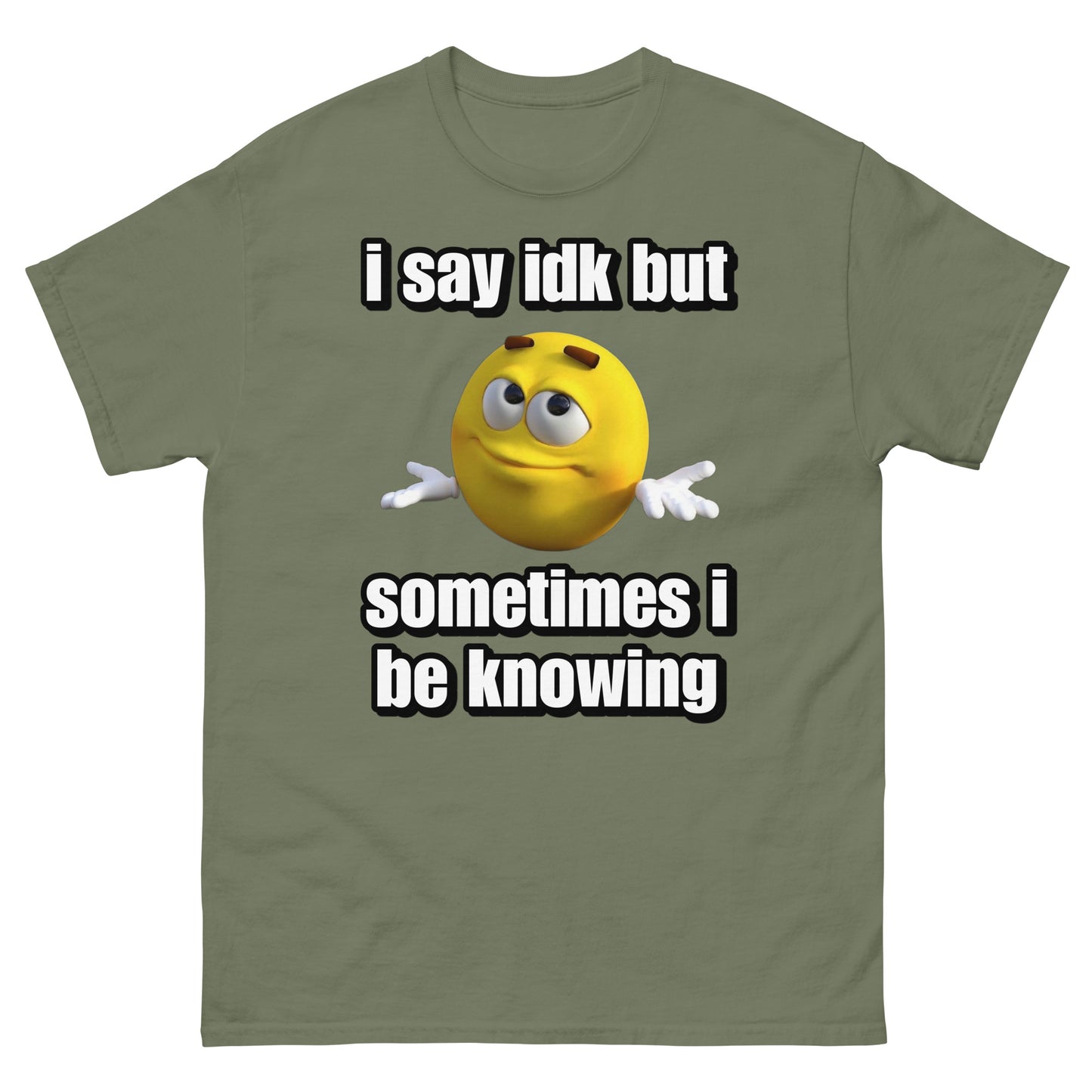 i say idk but i be knowing Cringey Tee