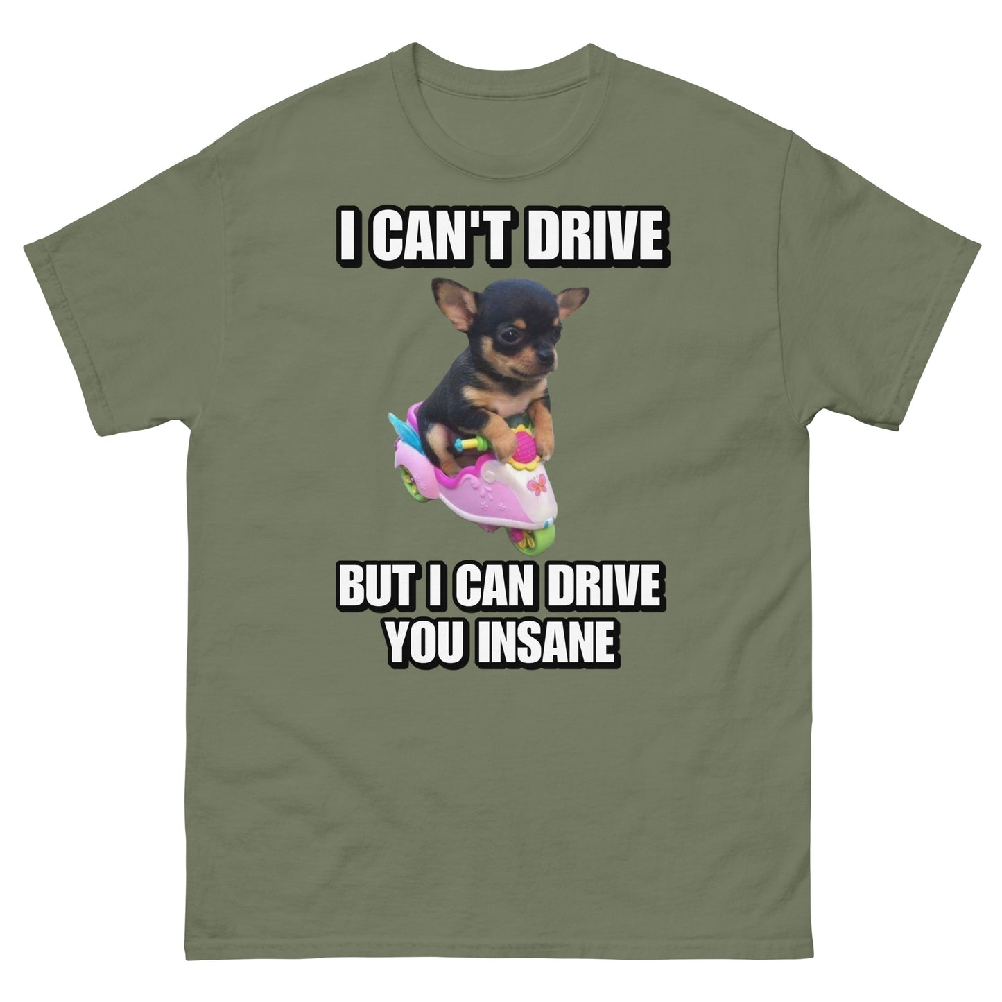 i can’t drive but I can drive you insane Cringey Tee