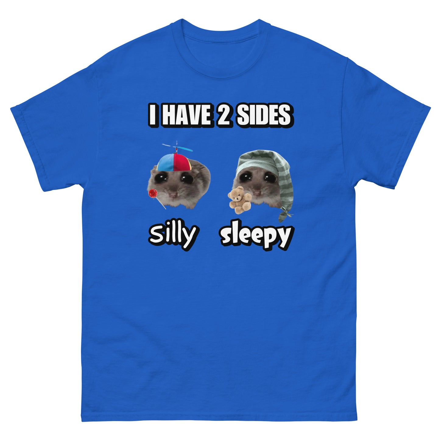 i have 2 sides Silly / Sleepy Cringey Tee