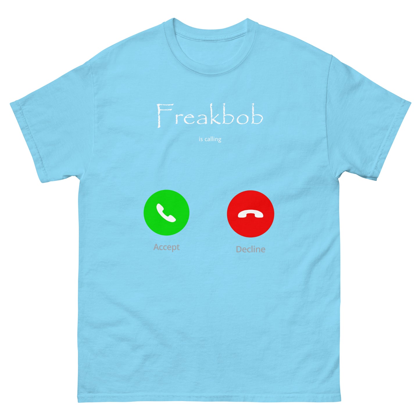 Freakbob is calling Cringey Tee