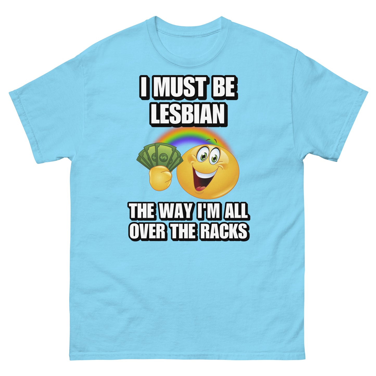 I must be lesbian Cringey Tee