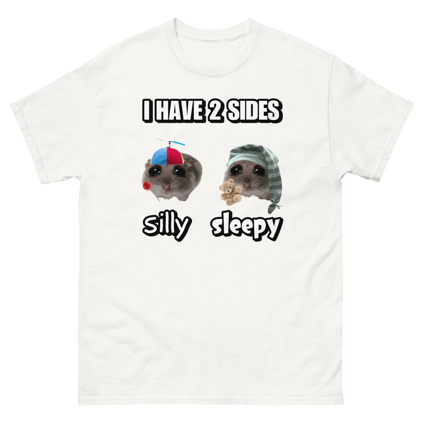 i have 2 sides Silly / Sleepy Cringey Tee