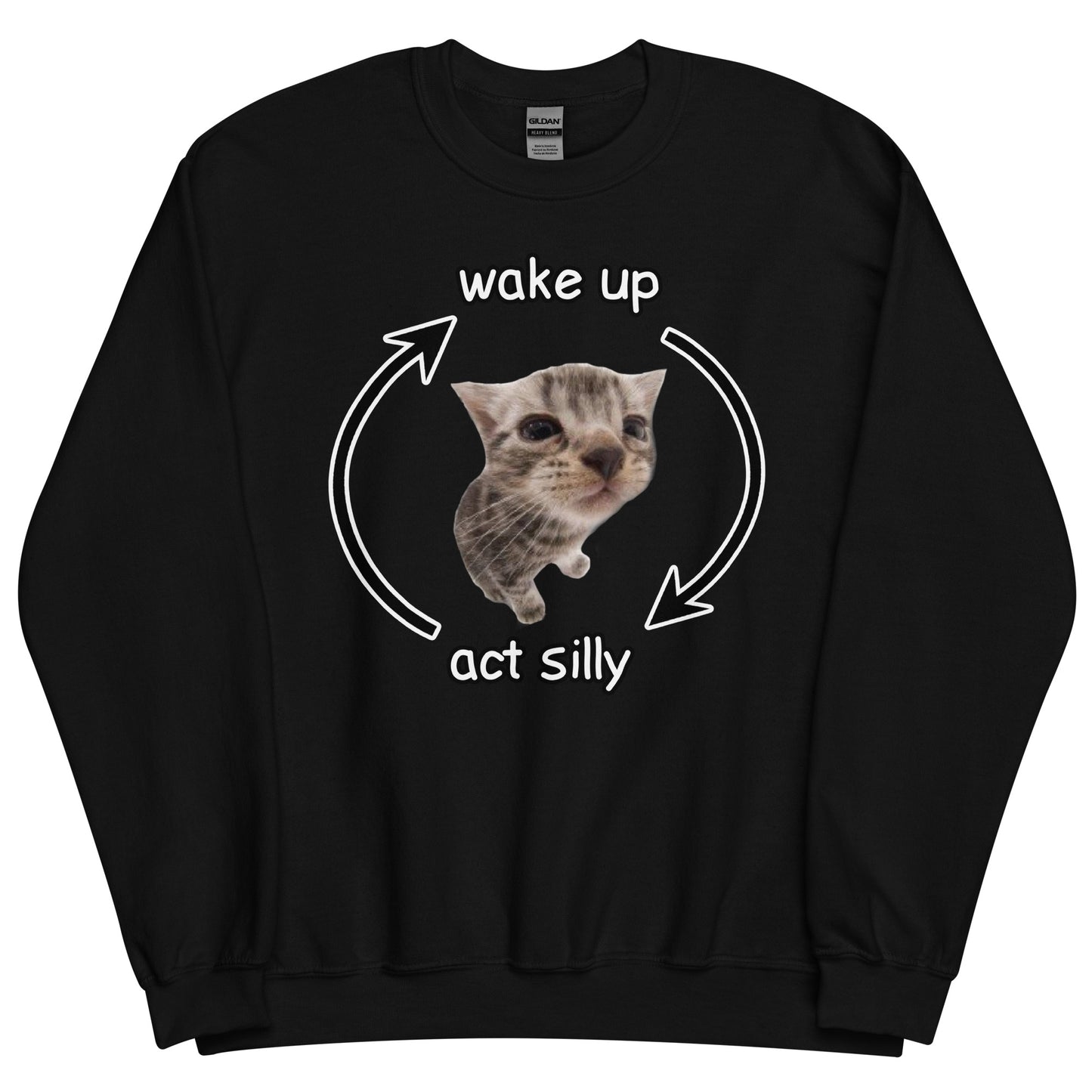 Wake Up Act Silly Sweatshirt