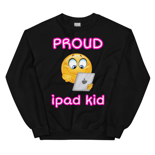 Proud iPad Kid Sweatshirt