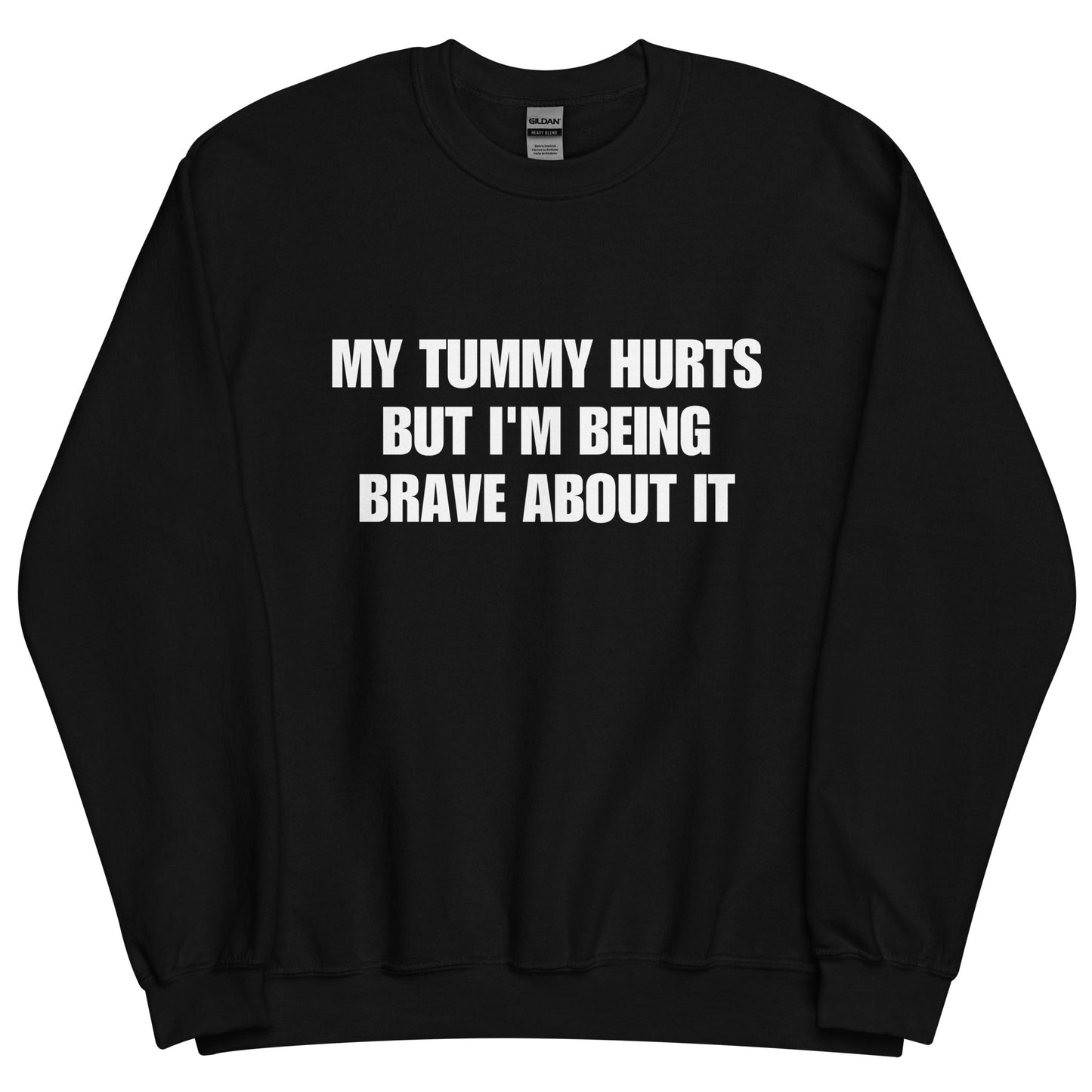 My Tummy Hurts Sweatshirt