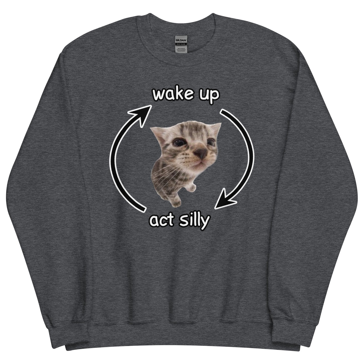 Wake Up Act Silly Sweatshirt