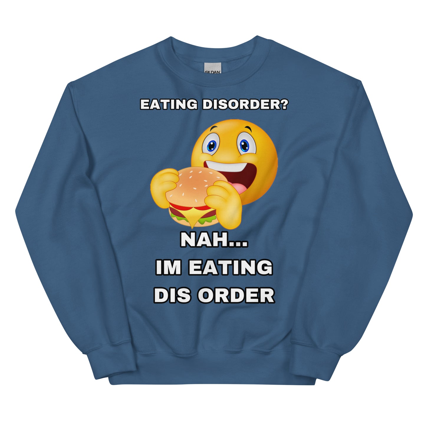 Eating Dis Order Sweatshirt