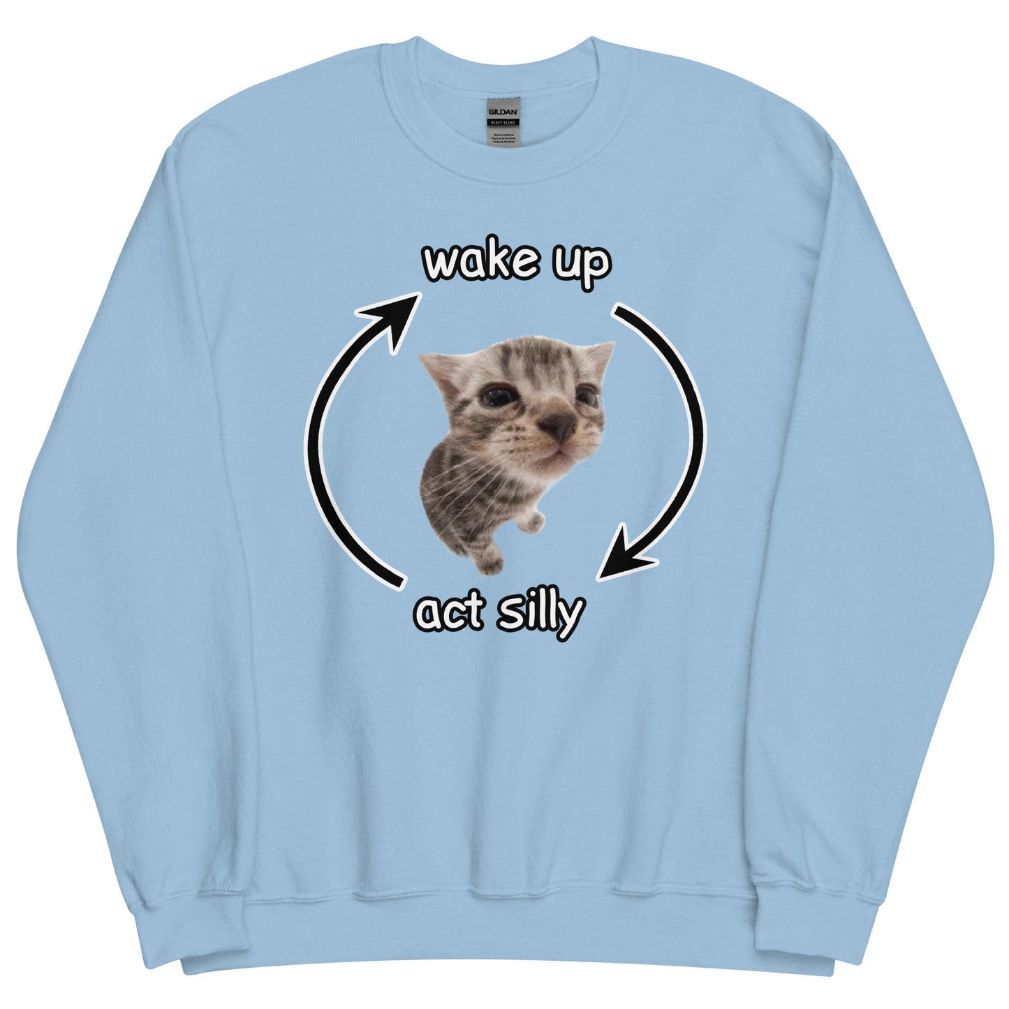 Wake Up Act Silly Sweatshirt