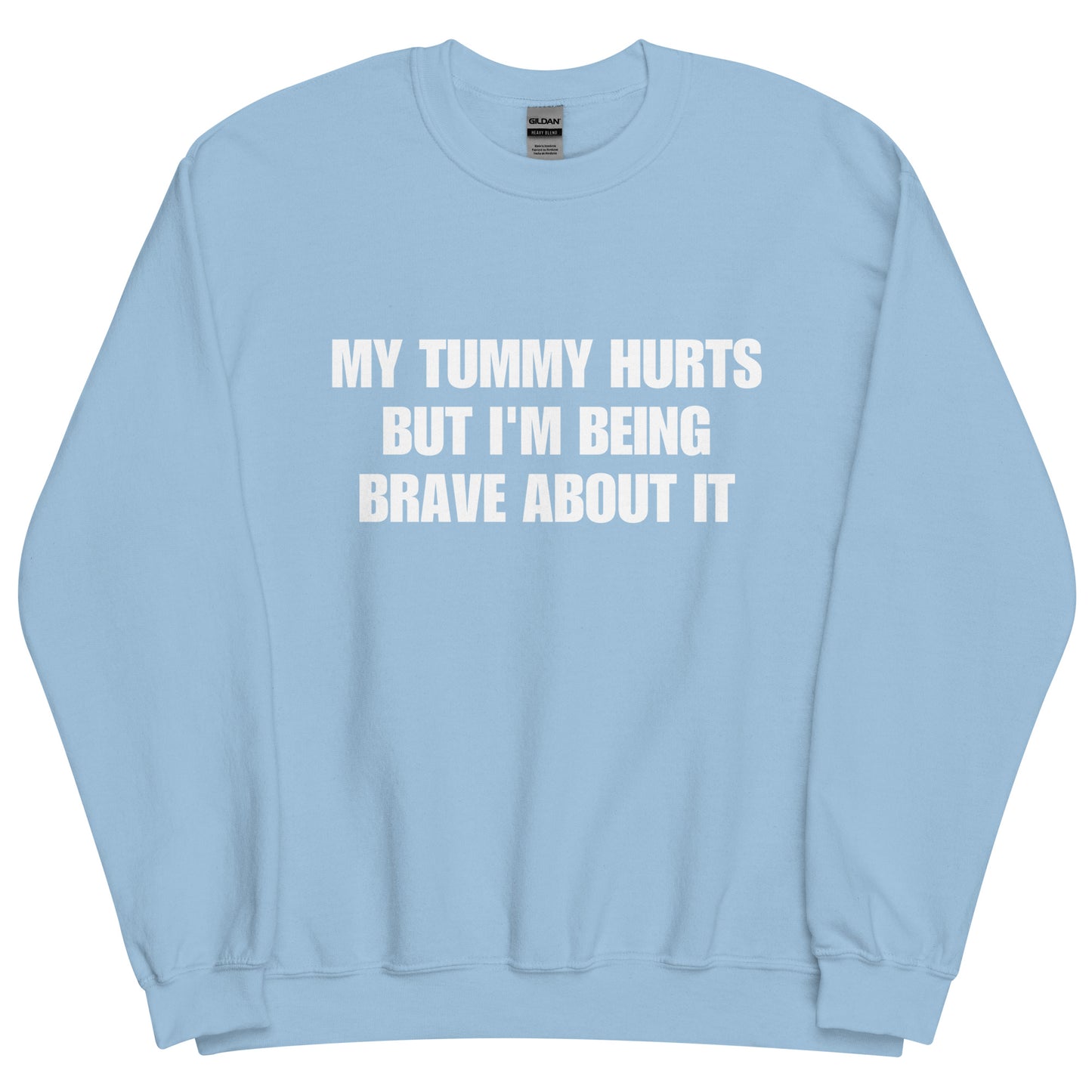 My Tummy Hurts Sweatshirt