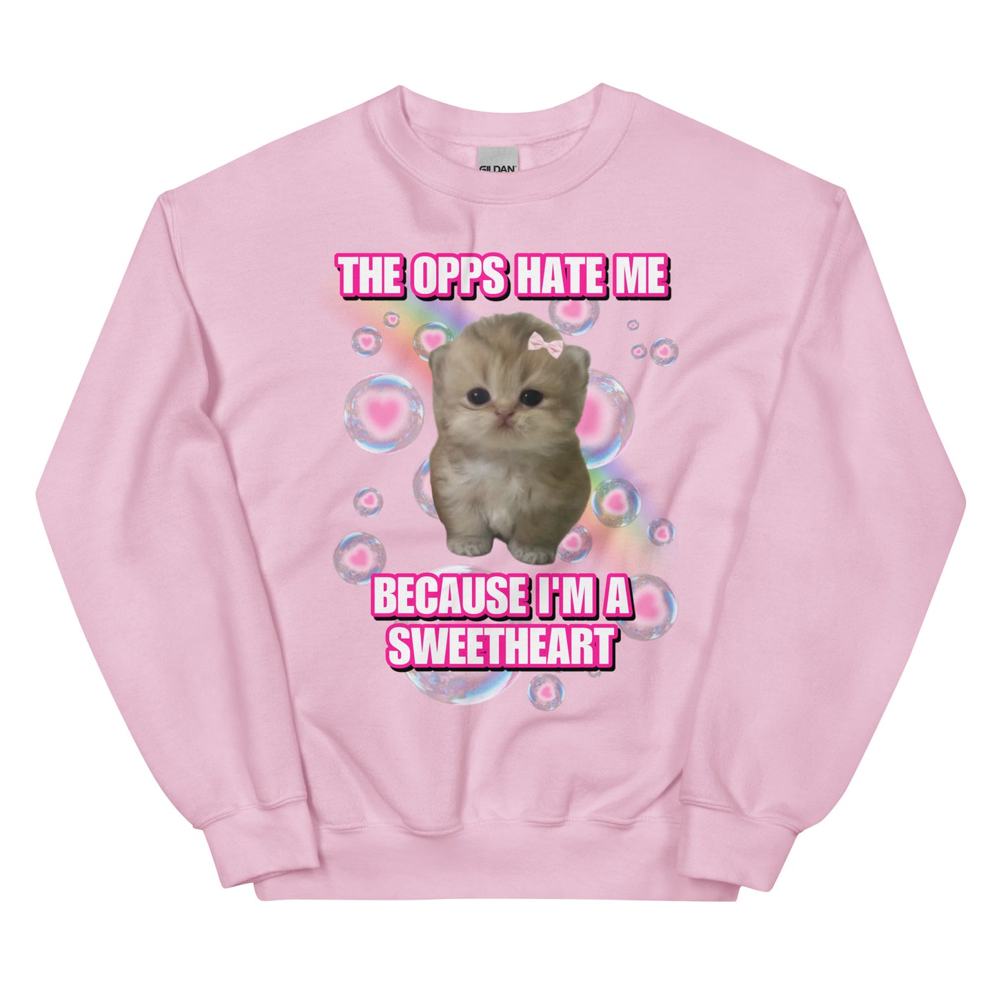 My oops hate me cuz im a sweetheart Sweatshirt