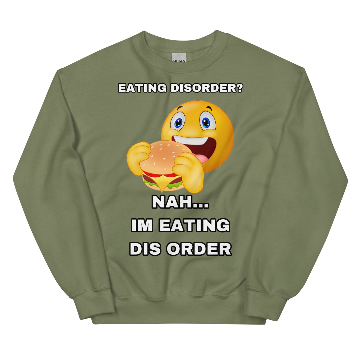 Eating Dis Order Sweatshirt