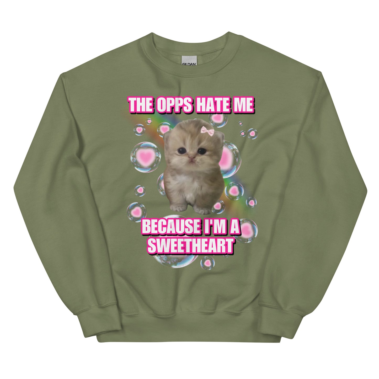 My oops hate me cuz im a sweetheart Sweatshirt