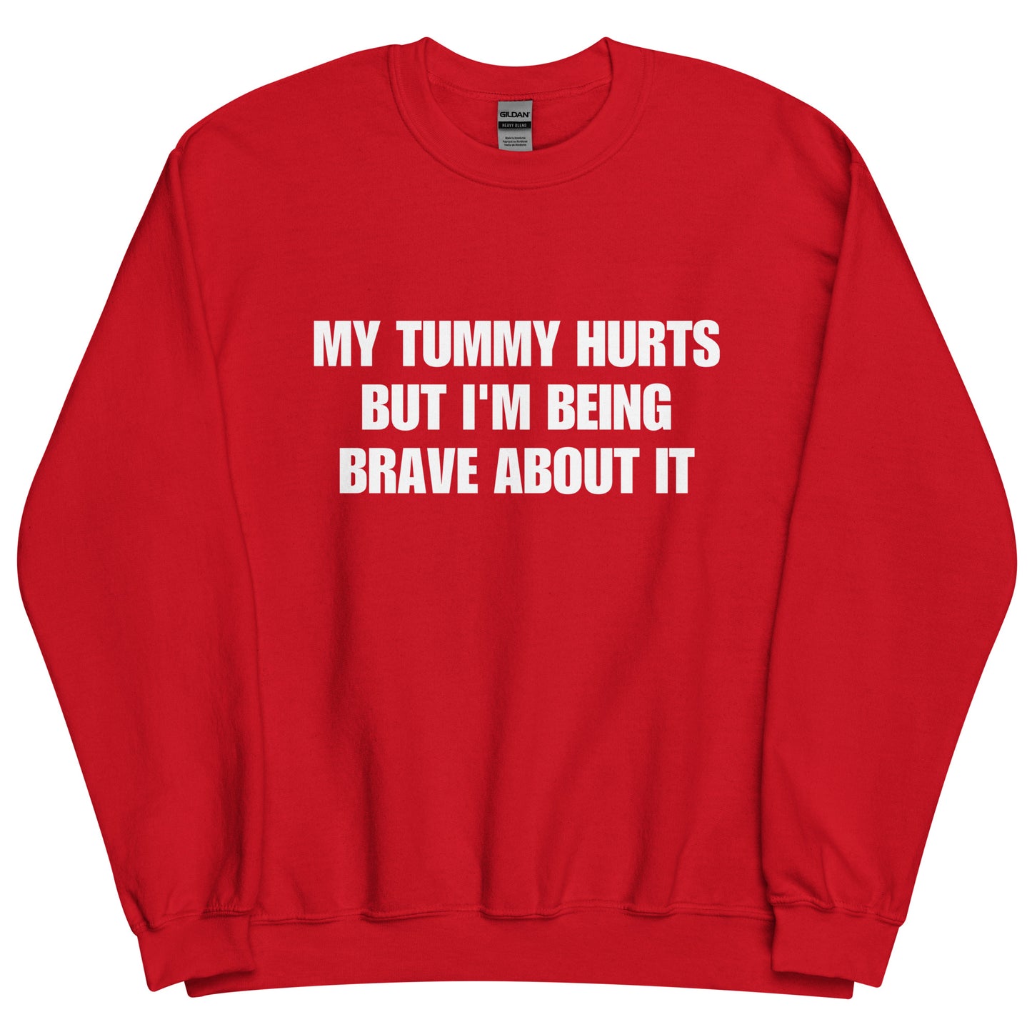 My Tummy Hurts Sweatshirt