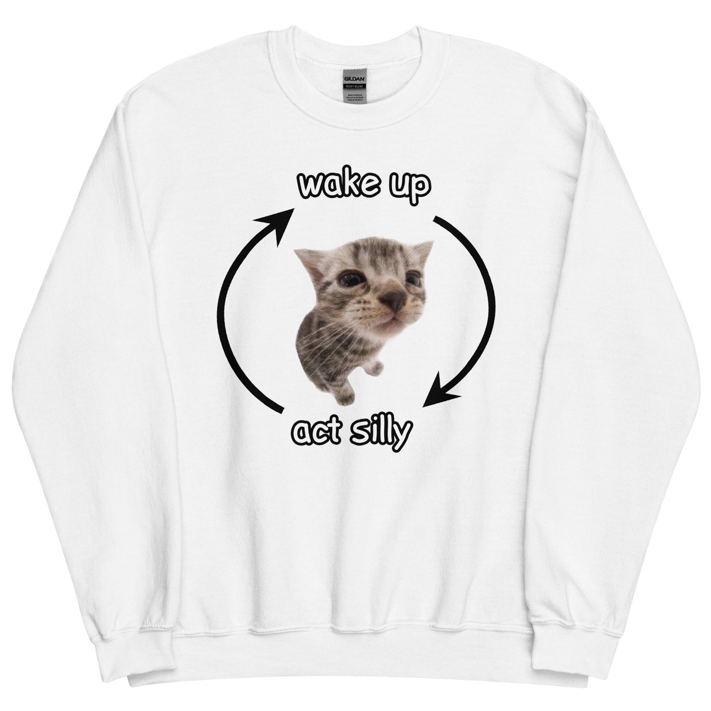 Wake Up Act Silly Sweatshirt