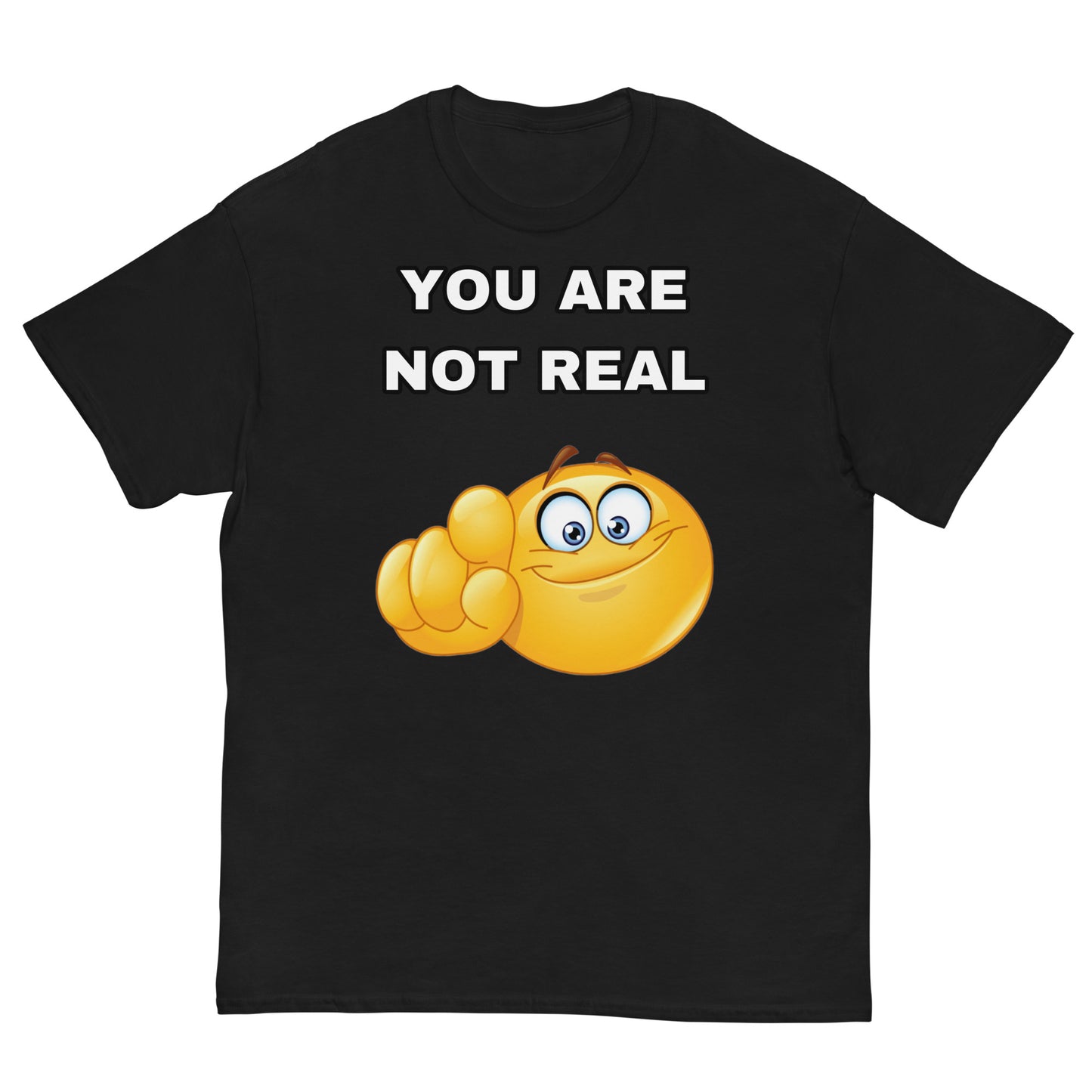 Cringey Tee You Are Not Real