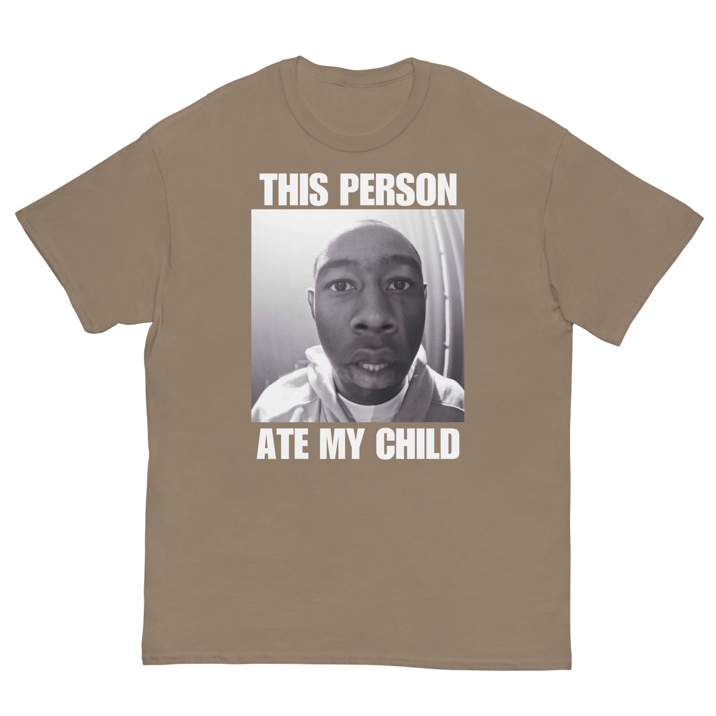 THIS PERSON ATE MY CHILD Cringey Tee