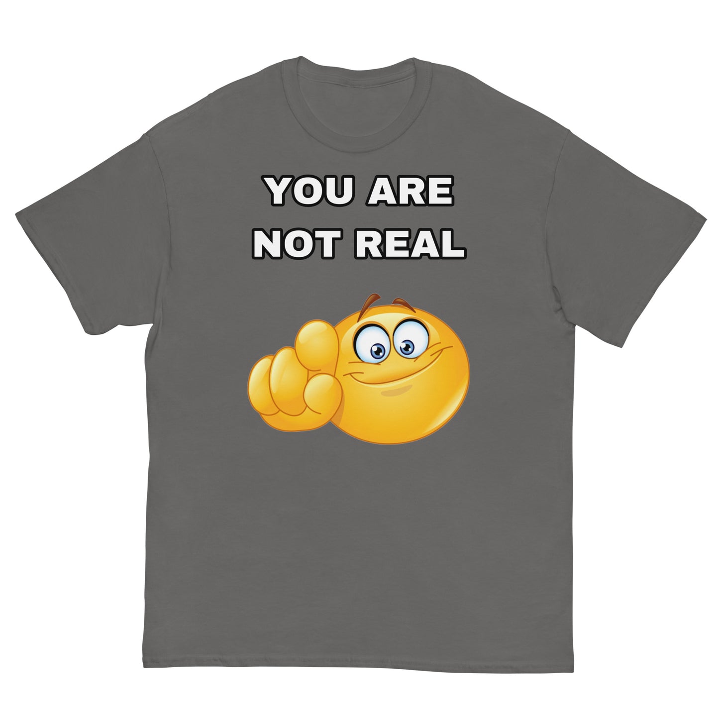 Cringey Tee You Are Not Real