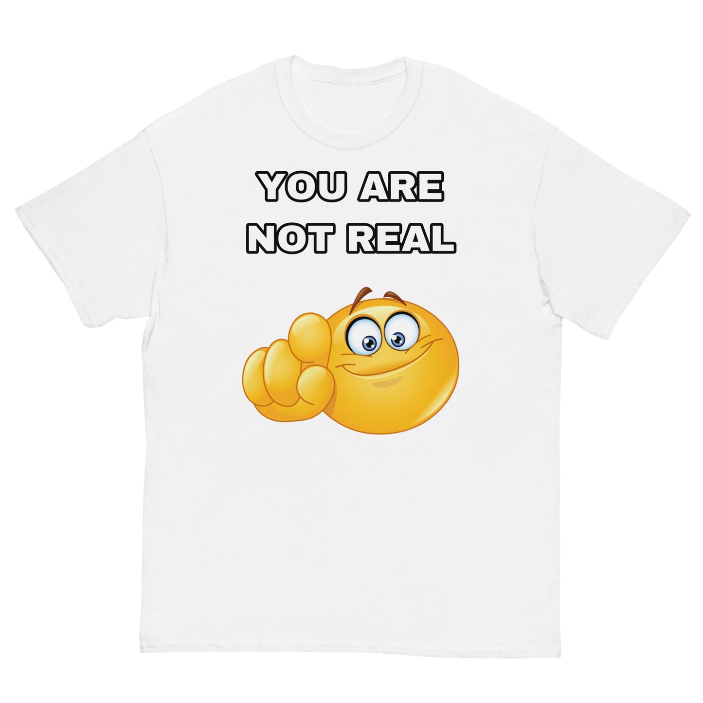 Cringey Tee You Are Not Real