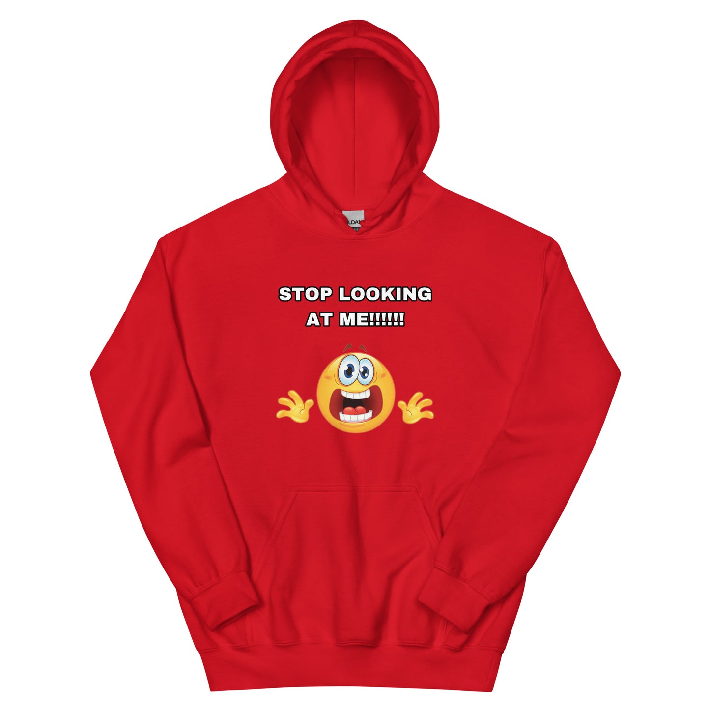 STOP LOOKING AT ME Hoodie