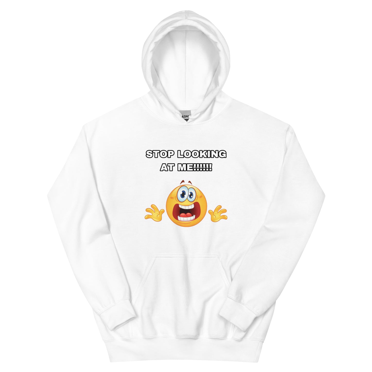 STOP LOOKING AT ME Hoodie