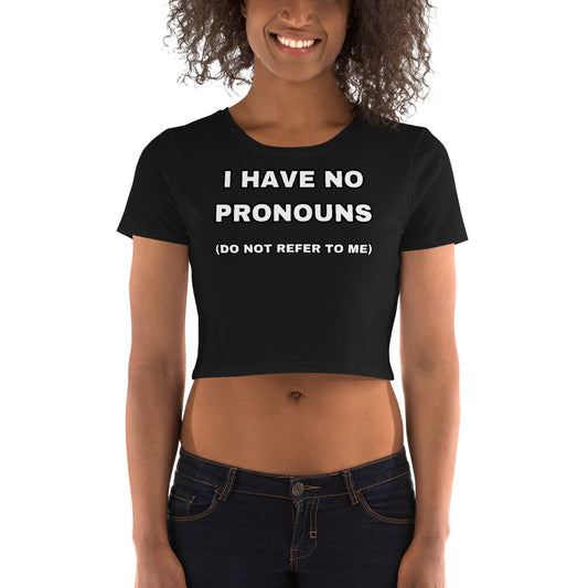 I have no pronouns Cropped Cringey Tee