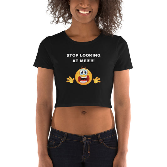 Stop Looking at Me Cropped Cringey Tee